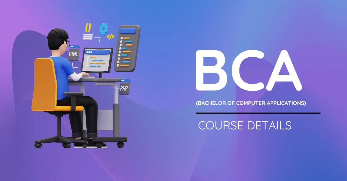 BCA(Bachelor of Computer Applications)